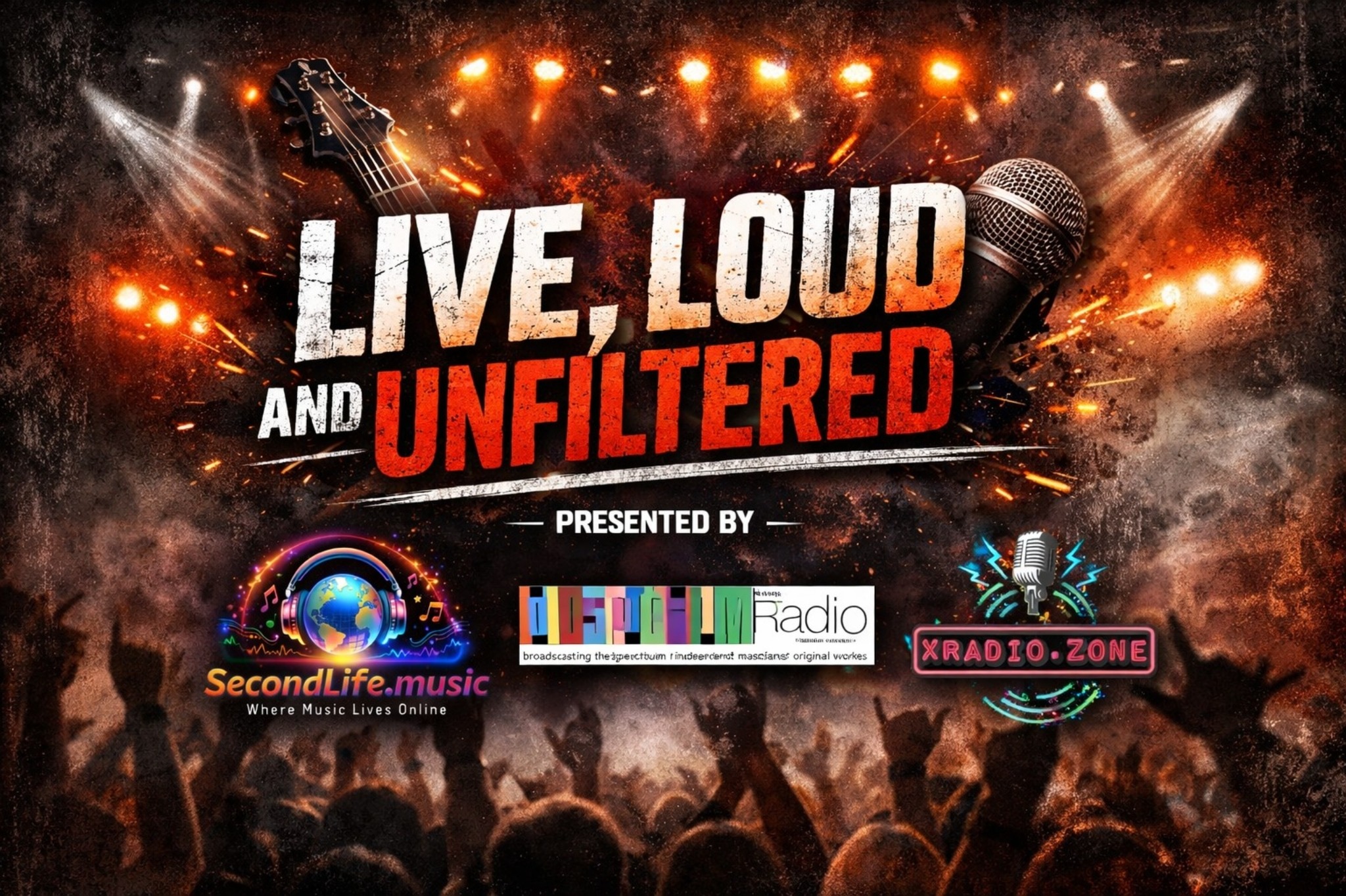 Live, Loud and Unfiltered...